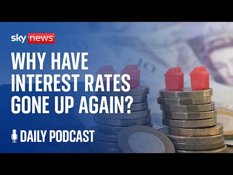 Daily Podcast: Why have interest rates gone up again?