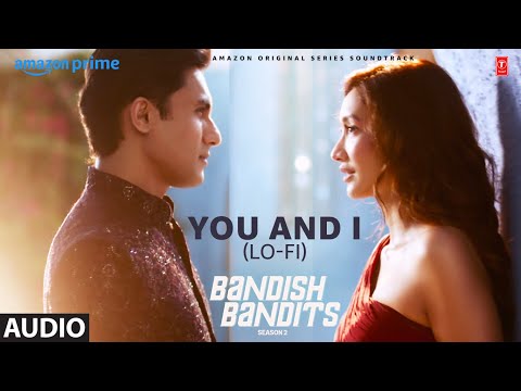 Bandish Bandits S2: You and I (Lo-Fi) (Audio) | Ritwik, Shreya | Souumil Shringarpure, Jhalli