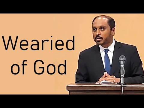 WEARIED OF GOD - Isaiah 43:22 - Pastor Rom Prakashpalan sermon