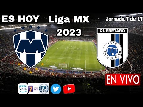 Monterrey vs. Querétaro en vivo, donde ver, a que hora juega Monterrey vs. Querétaro Liga MX 2023