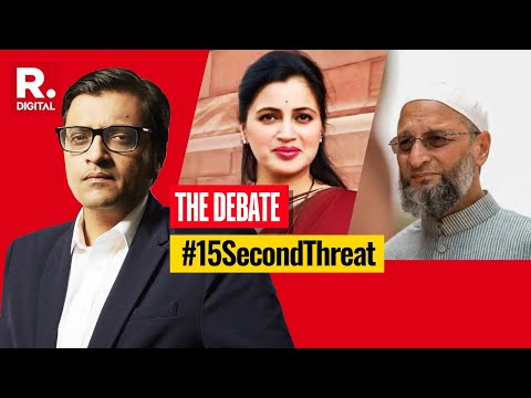 It's 15 Seconds vs 15 Minutes | Has Navneet Rana Helped The Owaisi Brothers? | Debate With Arnab