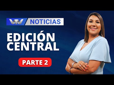 VTV Noticias | Edición Central 10/04: parte  2