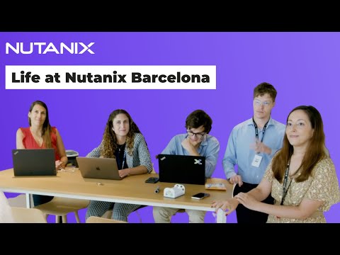 Inside Life At Nutanix in Barcelona
