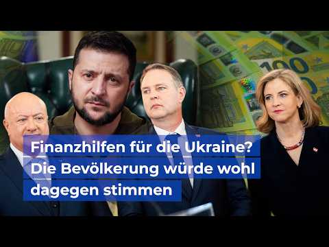 Finanzhilfen für die Ukraine? Die Bevölkerung würde wohl dagegen stimmen
