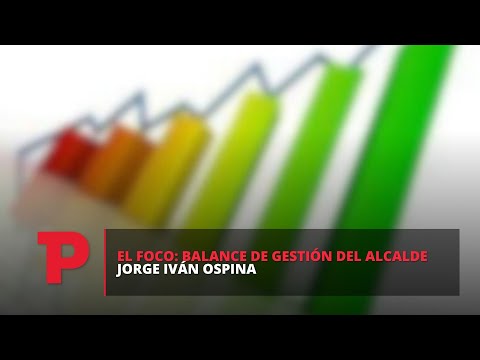 El Foco: balance de gestión del alcalde Jorge Iván Ospina I 20.12.2023I Telepacífico Noticias