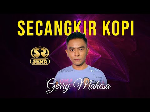 SECANGKIR KOPI - GERY MAHESA - SERA LIVE MRANGGEN DEMAK JATENG