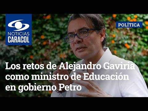 Los retos de Alejandro Gaviria como ministro de Educación en gobierno Petro