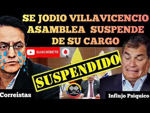 URGENTE SE JODIO DENUNCIOLOGO FERNANDO VILLAVICENCIO ASAMBLEA LO SUSPENDE DE SU CARGO NOTICIAS RFE