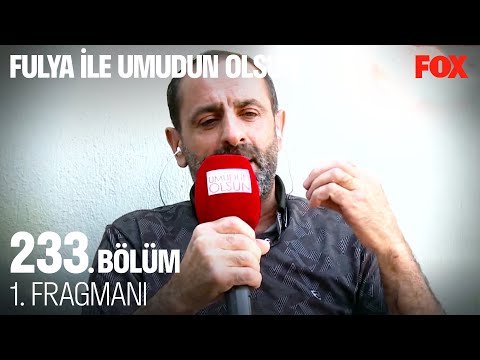 Fulya İle Umudun Olsun 233. Bölüm 1. Fragmanı @Fulya İle Umudun Olsun