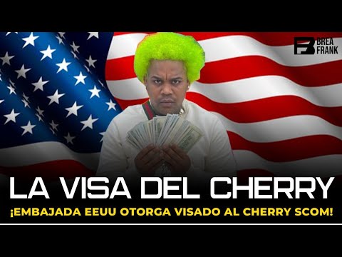 El Cherry: “La verdad detrás de la visa a USA ??