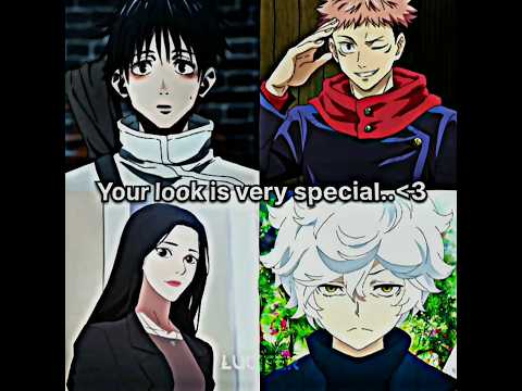 Your look is very special 🙃 #anime #naruto #sasuke #jjk #gojo #yuji #yuta #lucifer_edits_2