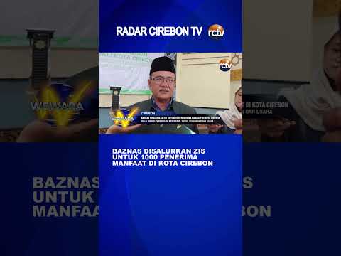 Baznas Disalurkan ZIS untuk 1000 Penerima Manfaat di Kota Cirebon