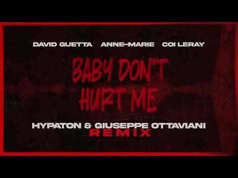 David Guetta, Anne-Marie, Coi Leray - Baby Dont Hurt Me (Hypaton & Giuseppe Ottaviani Remix)