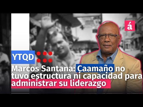 Marcos Santana: Caamaño no tuvo estructura ni capacidad para administrar su liderazgo