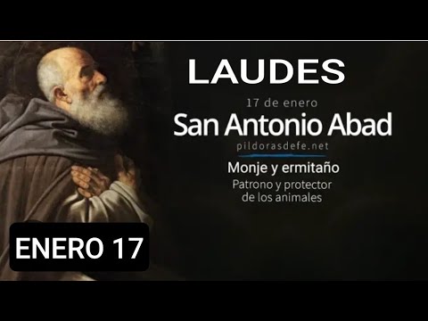 LAUDES. MEMORIA DE SAN ANTONIO ABAD. MIÉRCOLES 17 DE ENERO/24