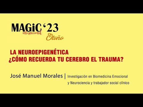 LA NEUROEPIGENETICA - Jose Morales ( Magic'23 Otoño )