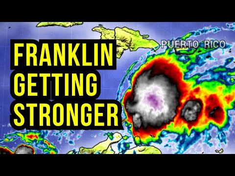 Franklin Getting Stronger with Devastating Impacts Ahead…