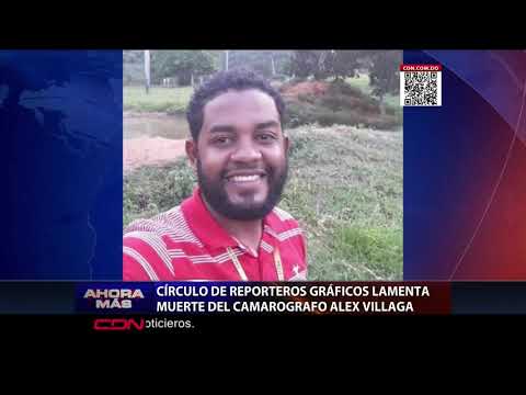 Círculo de Reporteros Gráficos lamenta muerte del camarógrafo Alex Villaga