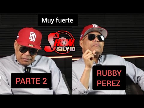 PARTE 2. RUBBY PÉREZ. EL SHOW DE SILVIO.