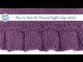 How to Knit the Pleated Ruffle Edge Stitch (English Style)