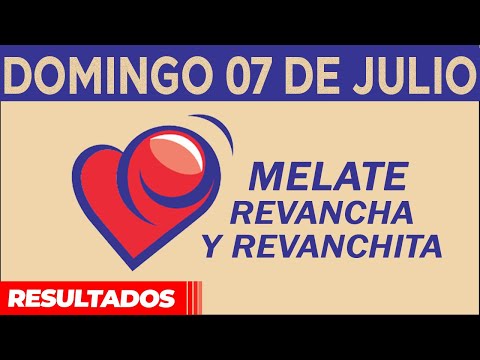 Resultado del sorteo de Melate, Revancha y Revanchita del Domingo 7 de Julio de del 2024.