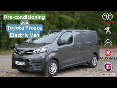 Pre-conditioning in a Toyota Proace Electric van (or the Stellantis clone vans)