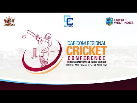 CARICOM Regional Cricket Conference - Friday April 26th, 2024