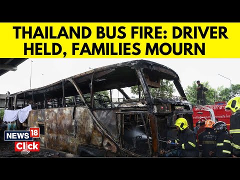 Thailand Bus Fire | Twenty Children Dead After Thailand School Bus Fire, Driver Arrested | N18G