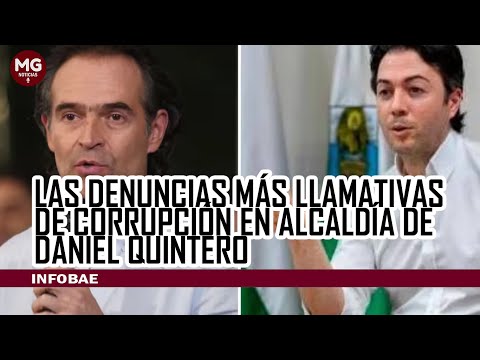 LAS DENUNCIAS MÁS LLAMATIVAS DE CORRUPCIÓN EN ALCALDÍA DE DANIEL QUINTERO
