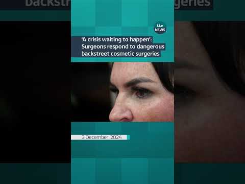 ‘A crisis waiting to happen’: Surgeons respond to dangerous backstreet cosmetic surgeries. #itvnews