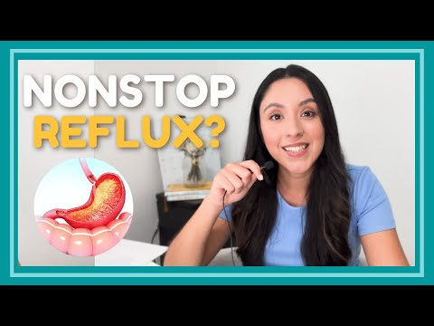 Non-Stop Reflux? Here's Why.