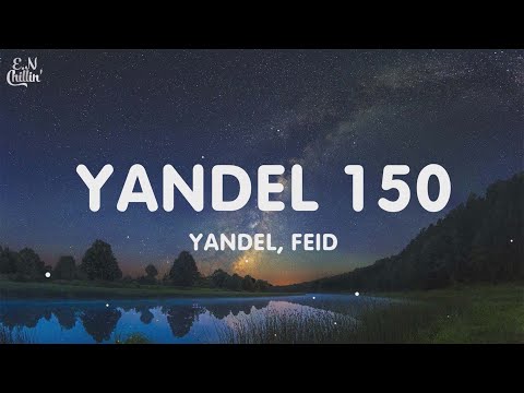 Yandel, Feid - Yandel 150 (Letra/Lyrics)