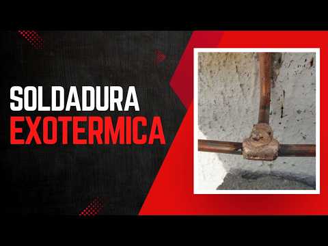 Soldadura Exotérmica | Puesta a Tierra