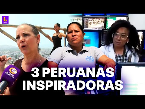 Día Internacional de la Mujer: Tres testimonios valiosos de lucha, perseverancia y entrega en Perú