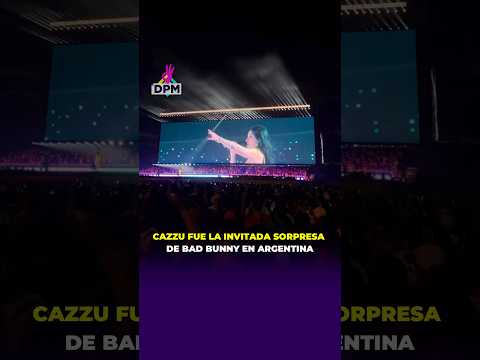 ¡Cazzu fue la invitada sorpresa de Bad Bunny en su concierto en Argentina! 🇦🇷 #DePrimeraMano👌🏻
