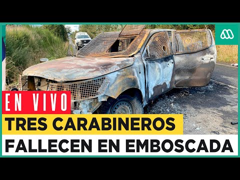 EN VIVO | Conmoción en Chile por ataque que deja tres carabineros fallecidos