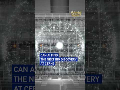 Can AI find the next big discovery at CERN? #worldnow