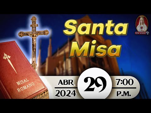 Santa Misa en Caballeros de la Virgen, 29 de abril de 2024  7:00 p.m.