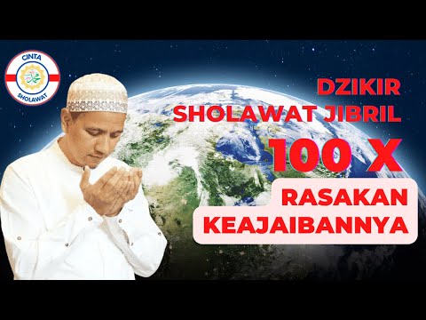 SHOLAWAT JIBRIL | SHOLAWAT JIBRIL 100 X | SHOLAWAT PENARIK DAN PEMBUKA PINTU REJEKI | CINTA SHOLAWAT