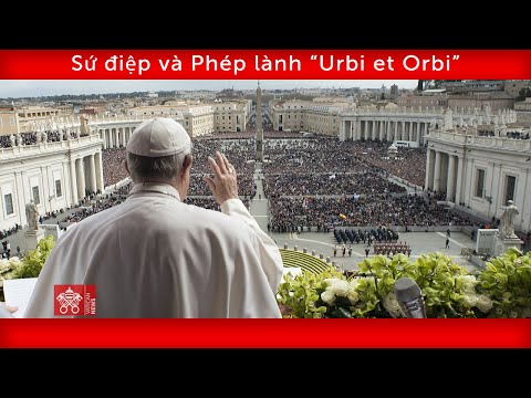 Sứ điệp và Phép lành “Urbi et Orbi” ngày 17/04/2022 của ĐTC Phanxicô