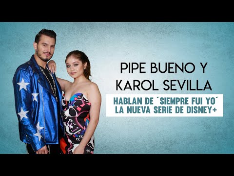 Pipe Bueno y Karol Sevilla hablan de 'Siempre fui yo' la nueva seria de Disney+  | Pulzo