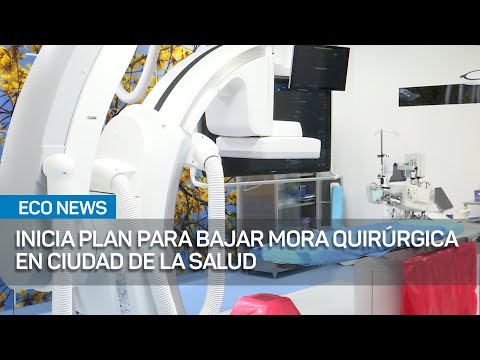 Inicia plan para bajar mora quirúrgica en Ciudad de la Salud | #EcoNews