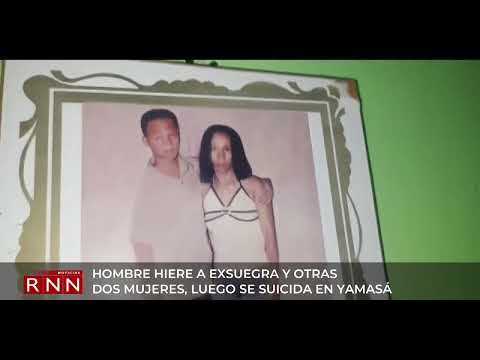 Hombre hiere a exsuegra y otras dos mujeres, luego se suicida en Yamasá