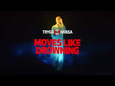Moves like drowning - Tutorial - Trygg-Hansa