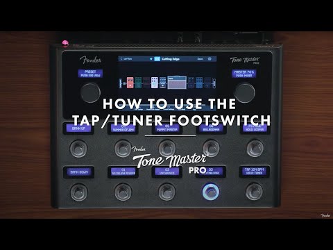 How To Use The Tap/Tuner Footswitch | The Tone Master Pro | Fender