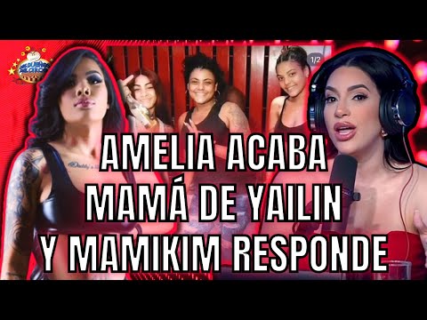 MAMI JORDAN CUEREA SUPER/ MAMIKIM DEFIENDE A YAILIN Y A SU MADRE DE AMELIA