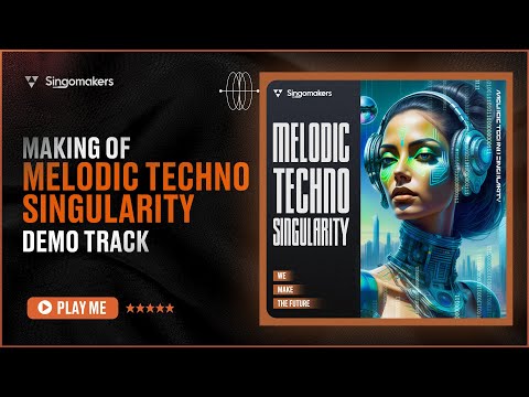 Melodic Techno Singularity sample pack (demo track walkthrough)