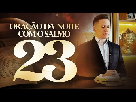 ORAÇÃO DA NOITE-22 DE MAIO