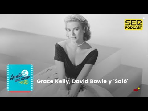 Sucedió una noche | Grace Kelly, David Bowie y 'Saló'