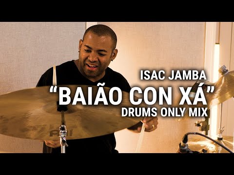 Meinl Cymbals - Isac Jamba - “Baião Con Xá” Drums Only Mix